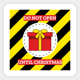 Do Not Open Until Christmas Sticker